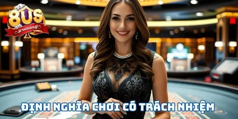 Định nghĩa chơi có trách nhiệm